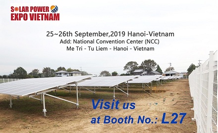 Bienvenue à visiter notre stand L27 à Vietnam Solar Power Expo 2019